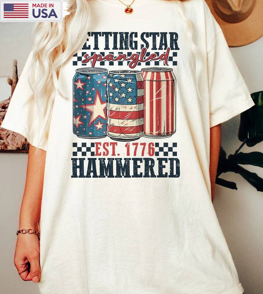 4th Of July Unisex T Shirt , Vintage Getting Star Spangled Hammered Shirt Tee Tops