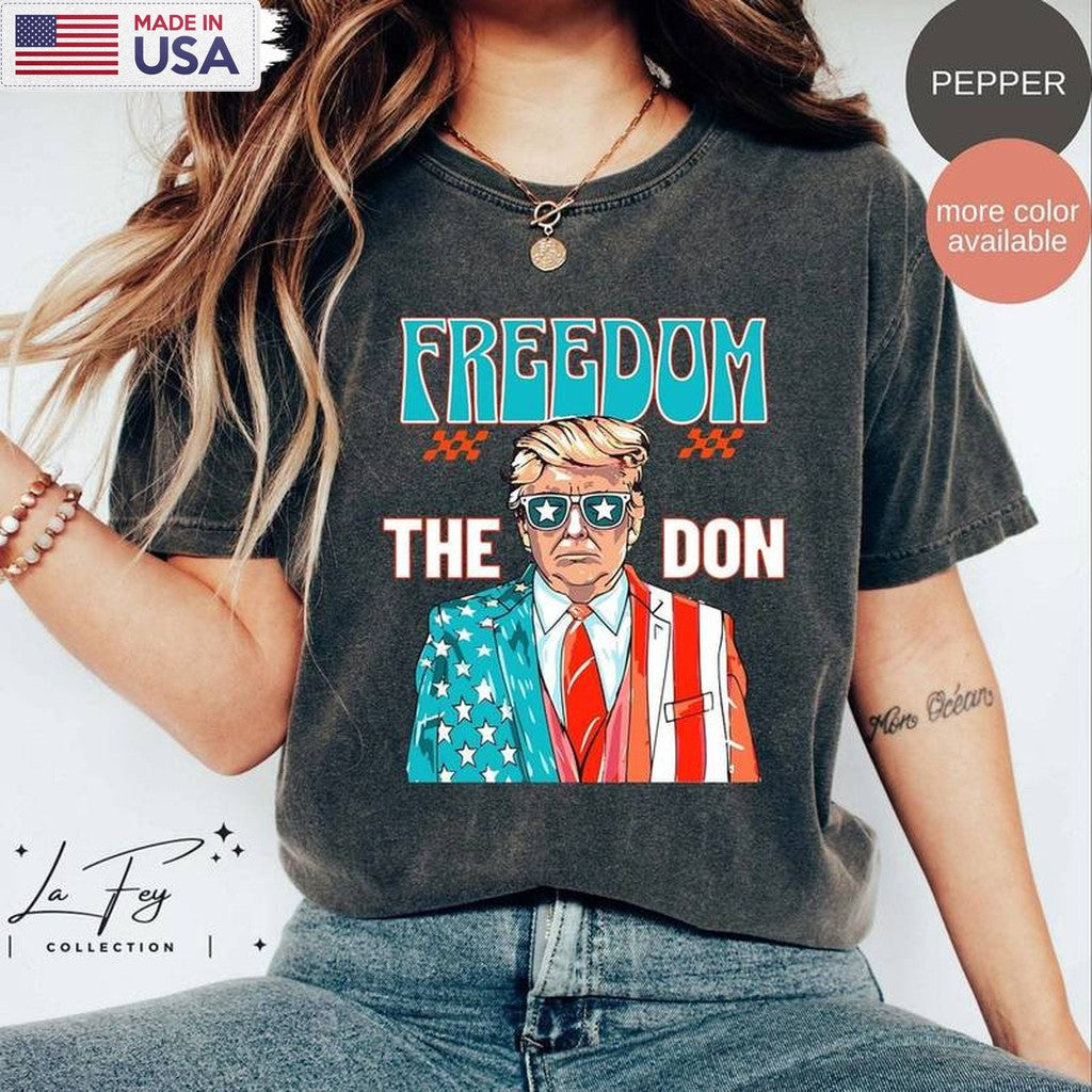 Cool Design Freedom The Don Shirt, Must Have Donald Trump Crewneck Hoodie